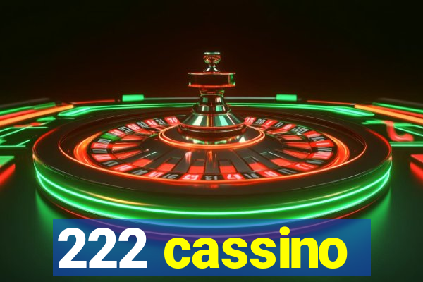 222 cassino